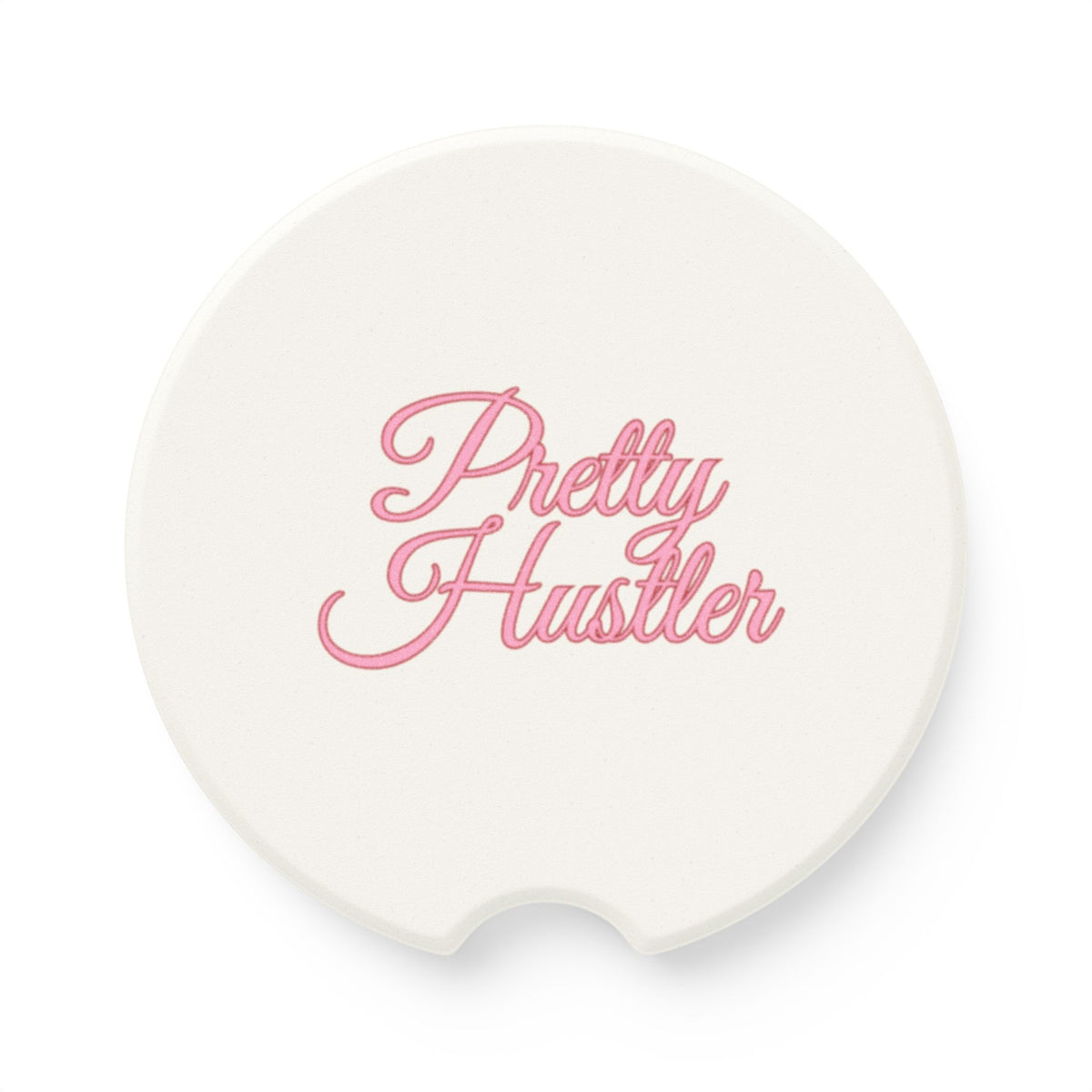 A white soapstone coaster with the text 'Pretty Hustler' printed in pink.