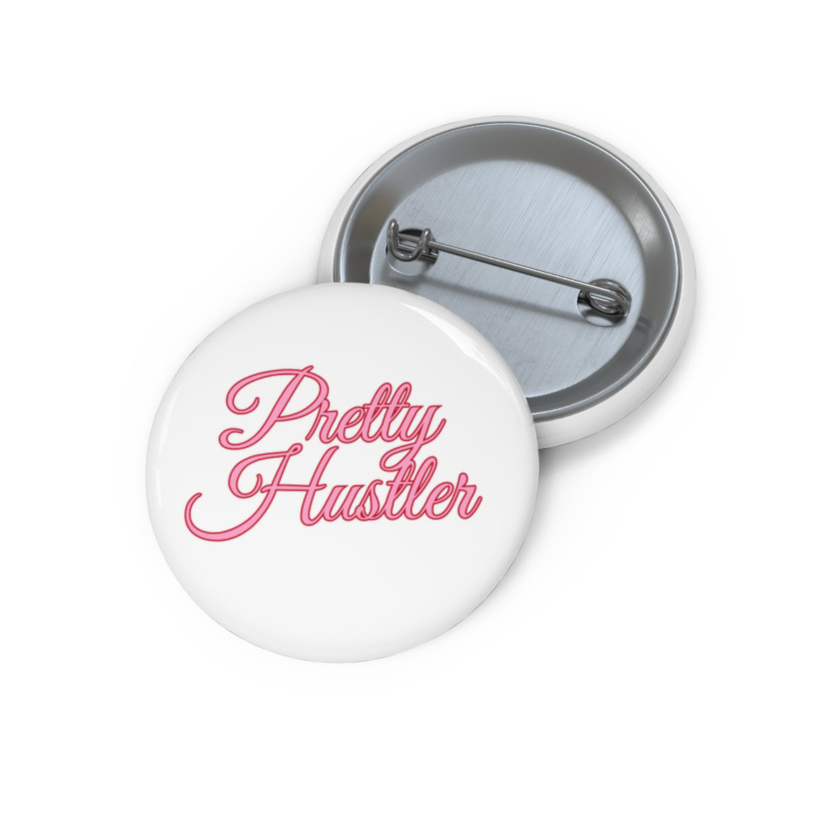Button badge with 'Pretty Hustler' text on a white background