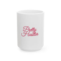 Pretty Hustler Ceramic Mug